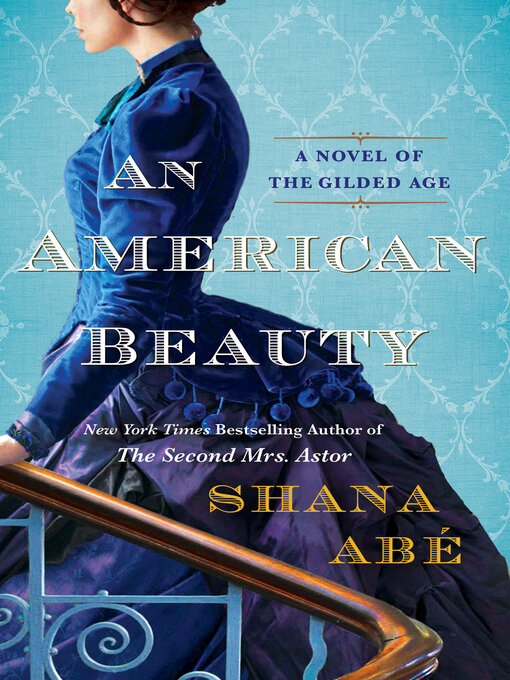 Title details for An American Beauty by Shana Abe - Wait list